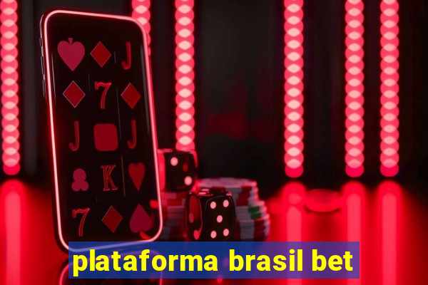 plataforma brasil bet